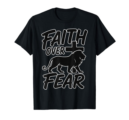 Faith Over Fear Christian Religious Faith T-Shirt