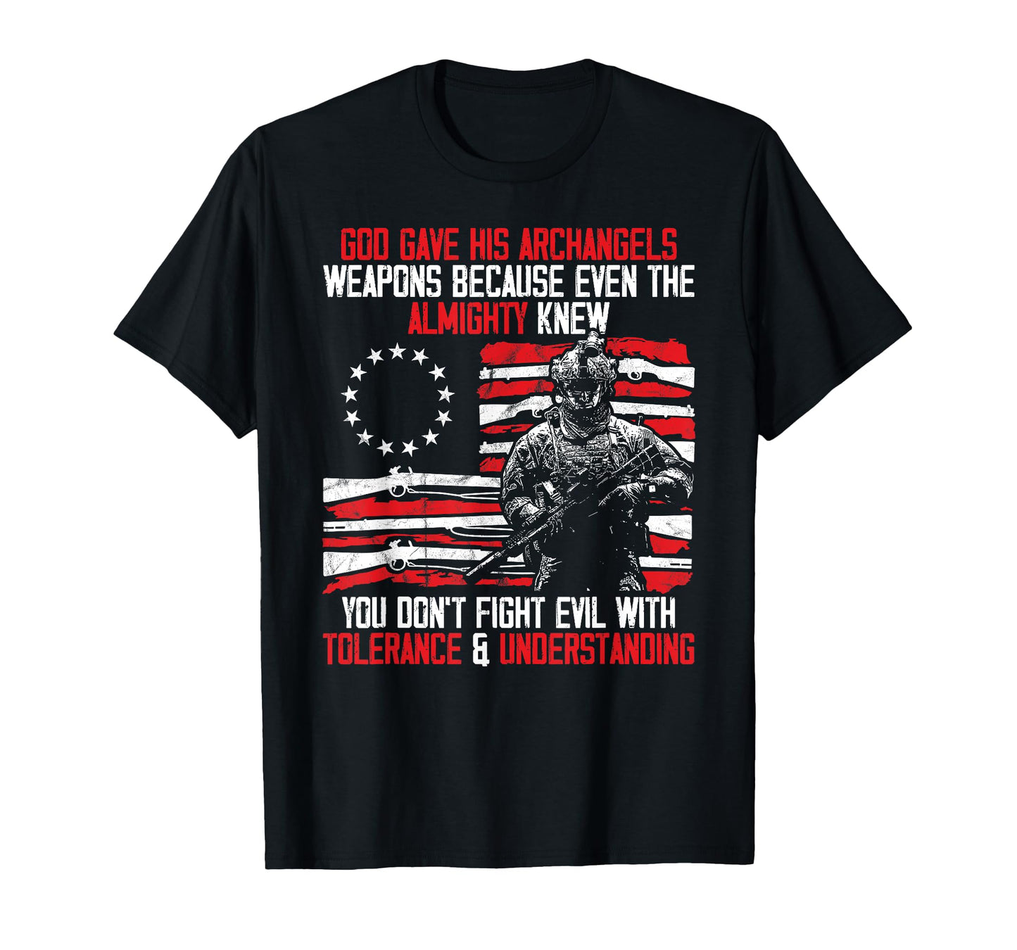 God Gave His Archangels Weapons Gun Soldier Veteran Day Gift T-Shirt
