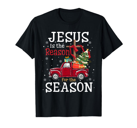 Jesus is The Reason for The Season Christian Faith Christmas T-Shirt