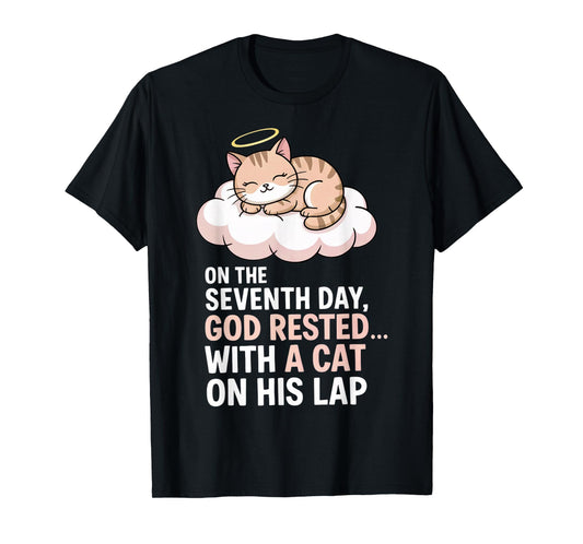 On The Seventh Day God Rested Cat Christian Pets T-Shirt