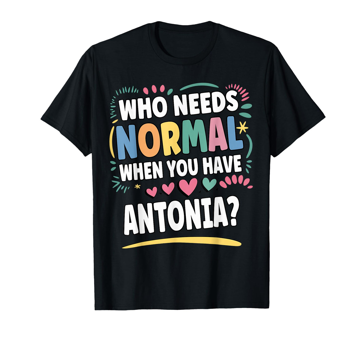 ANTONIA Personalized Name Funny Cute Custom ANTONIA Name T-Shirt