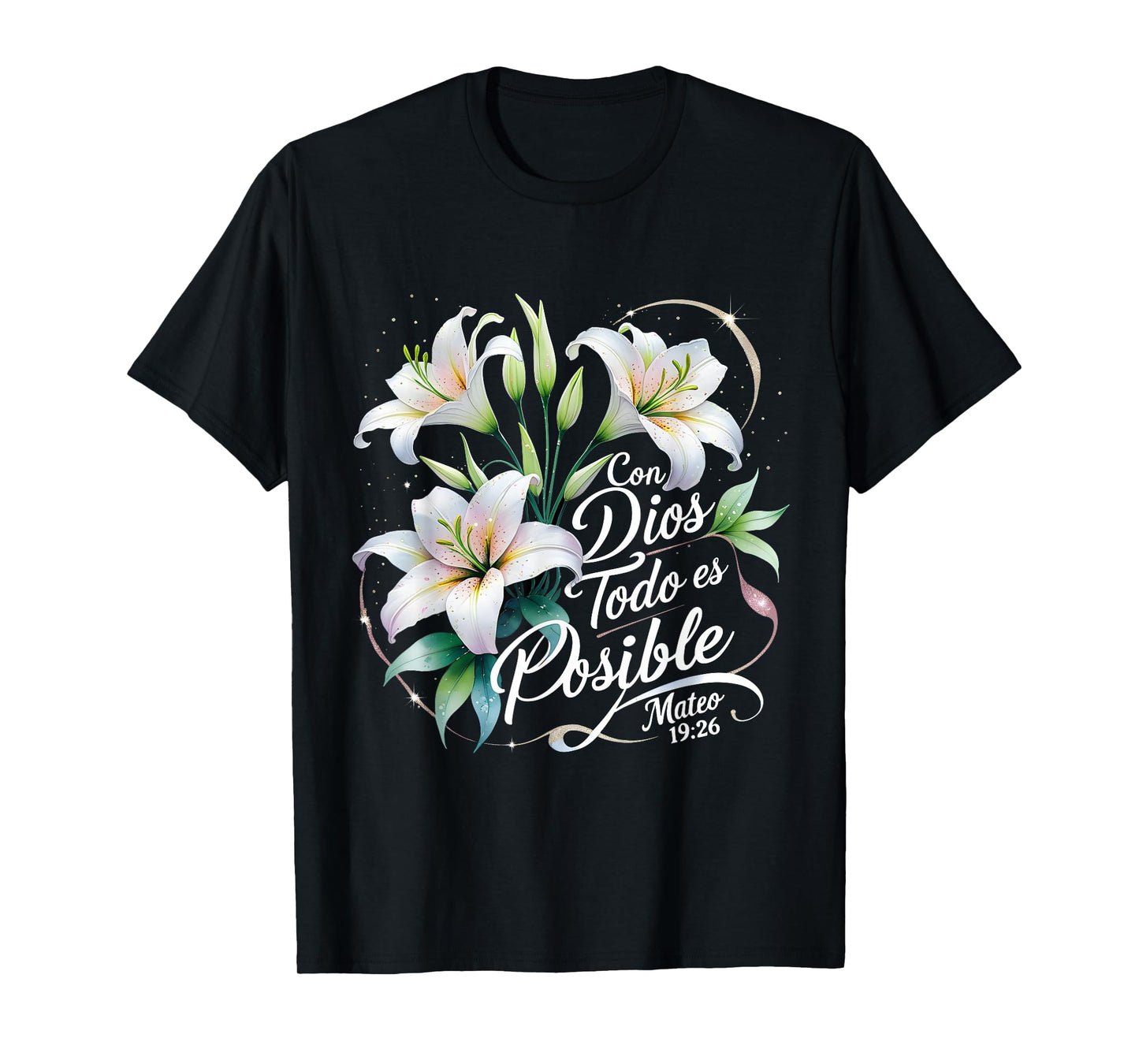 Con Dios Todo ES Posible Mateo 19:26 Gift T-Shirt