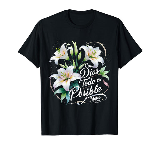 Con Dios Todo ES Posible Mateo 19:26 Gift T-Shirt