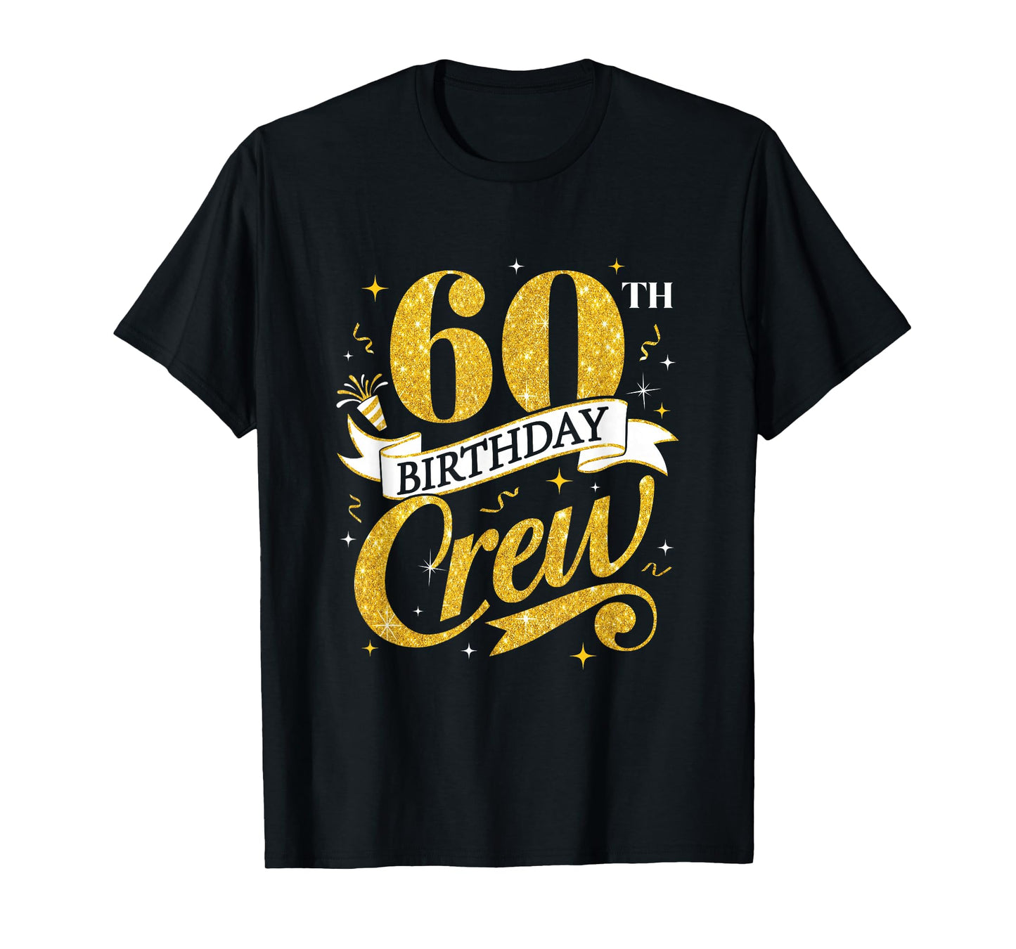 60Th Birthday Crew 60Th Bday Party Squad Friends Crown Funny T-Shirt