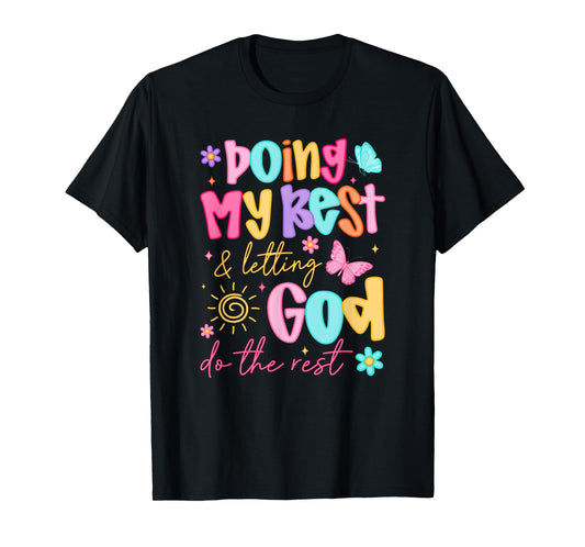 Doing My Best Letting God Do The Rest, Preppy Christian T-Shirt