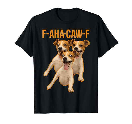 HUGvyn Funny Dog F-AHACAW-F Humor Quote Laughing Dog Meme T-Shirt