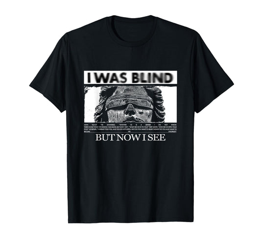 I Was Blind But Now I See Christian Modern Graphic T-Shirt