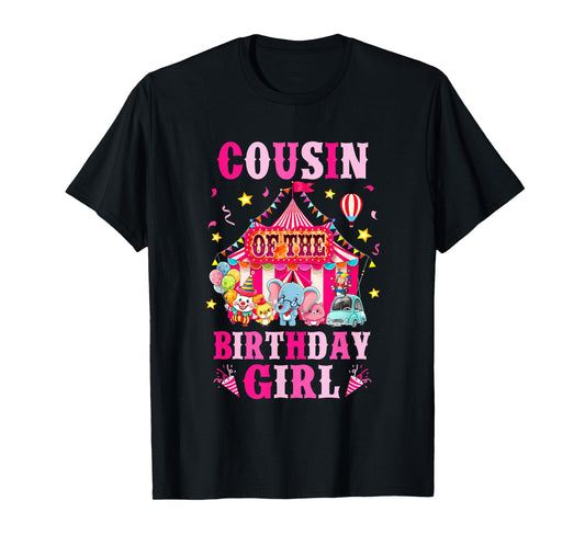Cousin Of The Birthday Girl Circus Carnival Family Party T-Shirt