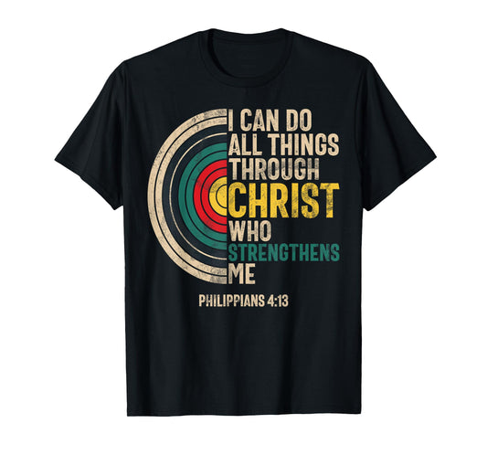 I Can Do All Things Through Christ Archery Bible Verse T-Shirt