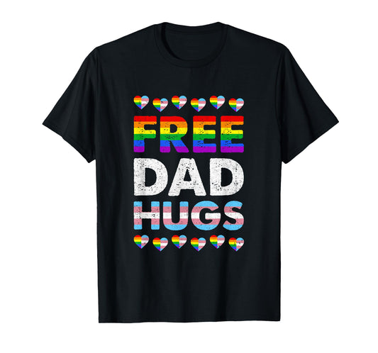 Free Dad Hugs Rainbow Lgbtq Gay Pride Month Proud Ally T-Shirt