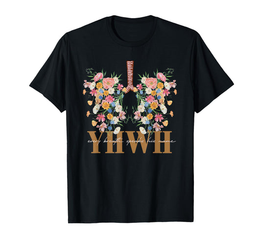 YHWH Every Breath Speaks His Name Floral Lungs Christian T-Shirt