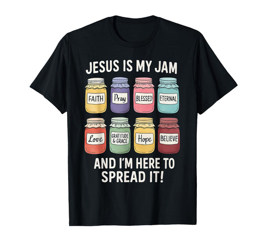 Jesus Is My Jam Christian Faith Religious Bible Verse God T-Shirt
