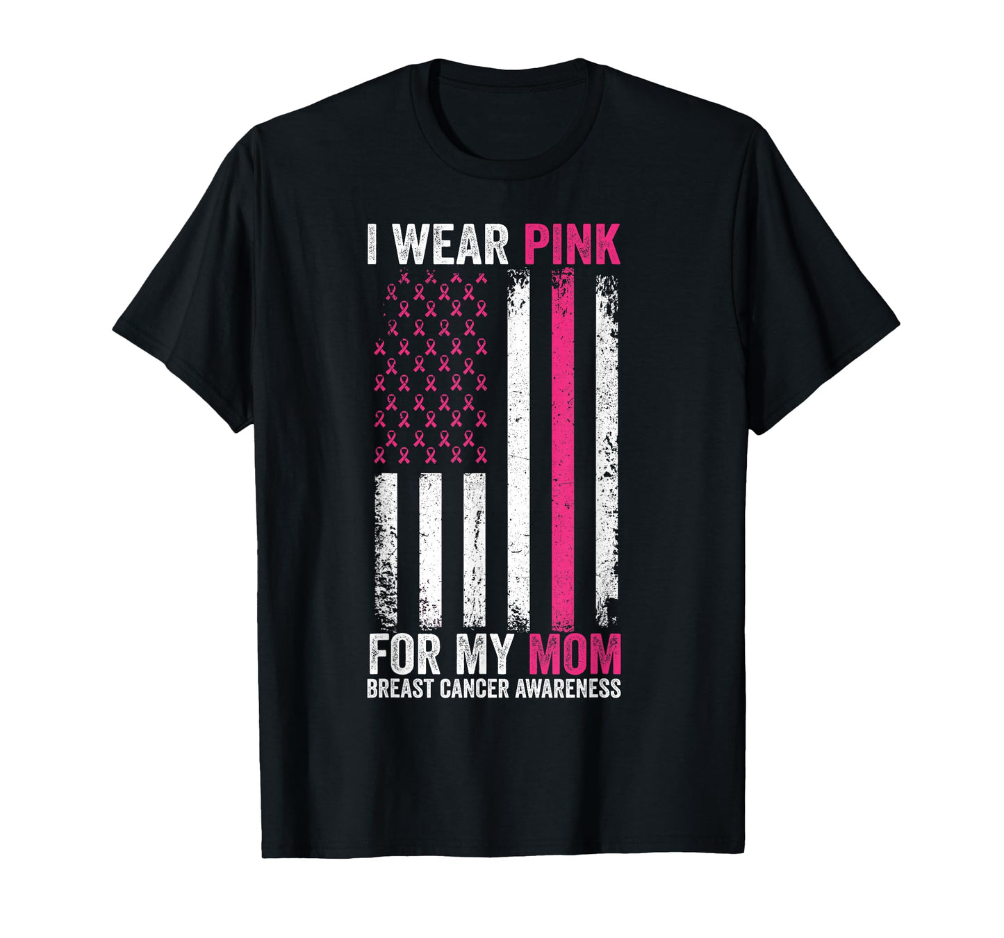 I Wear Pink For My Mom Breast Cancer Awareness American Flag T-Shirt
