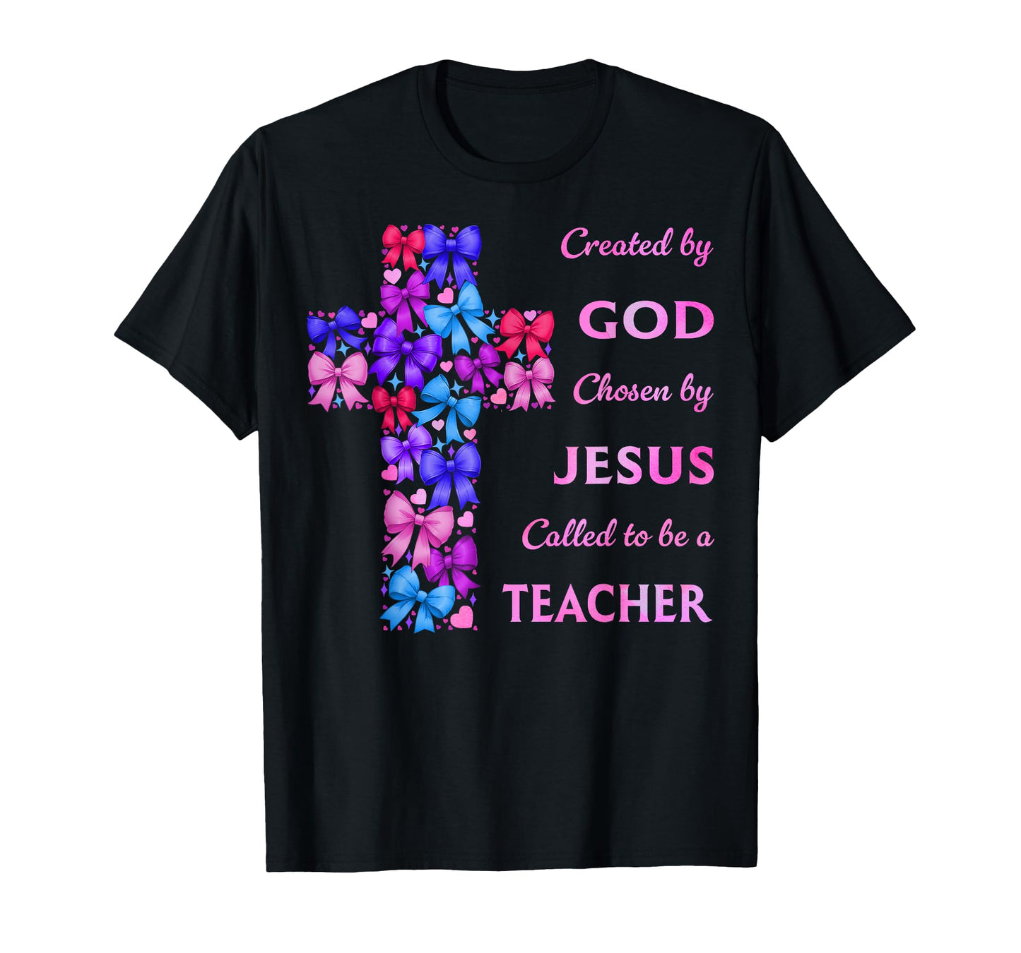 Created by God Called to Teach Coquette Bow Cross Christian T-Shirt