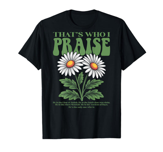 Brandon That's Who I Praise Jesus Christian Lake Merch T-Shirt