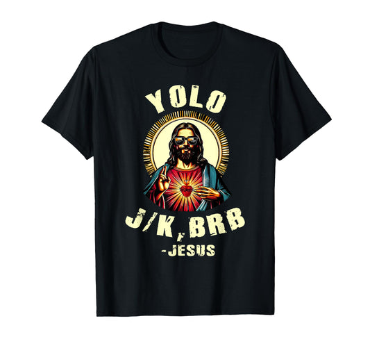 Yolo Jk Brb Jesus Funny Easter Day Bible Vintage Christian T-Shirt