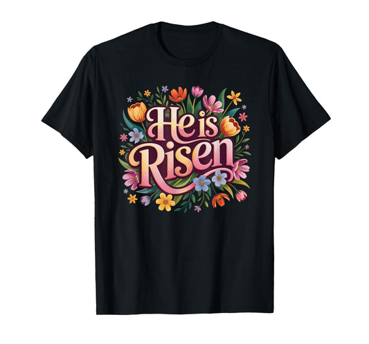 He is Risen Christian Easter Floral Graphic T-Shirt