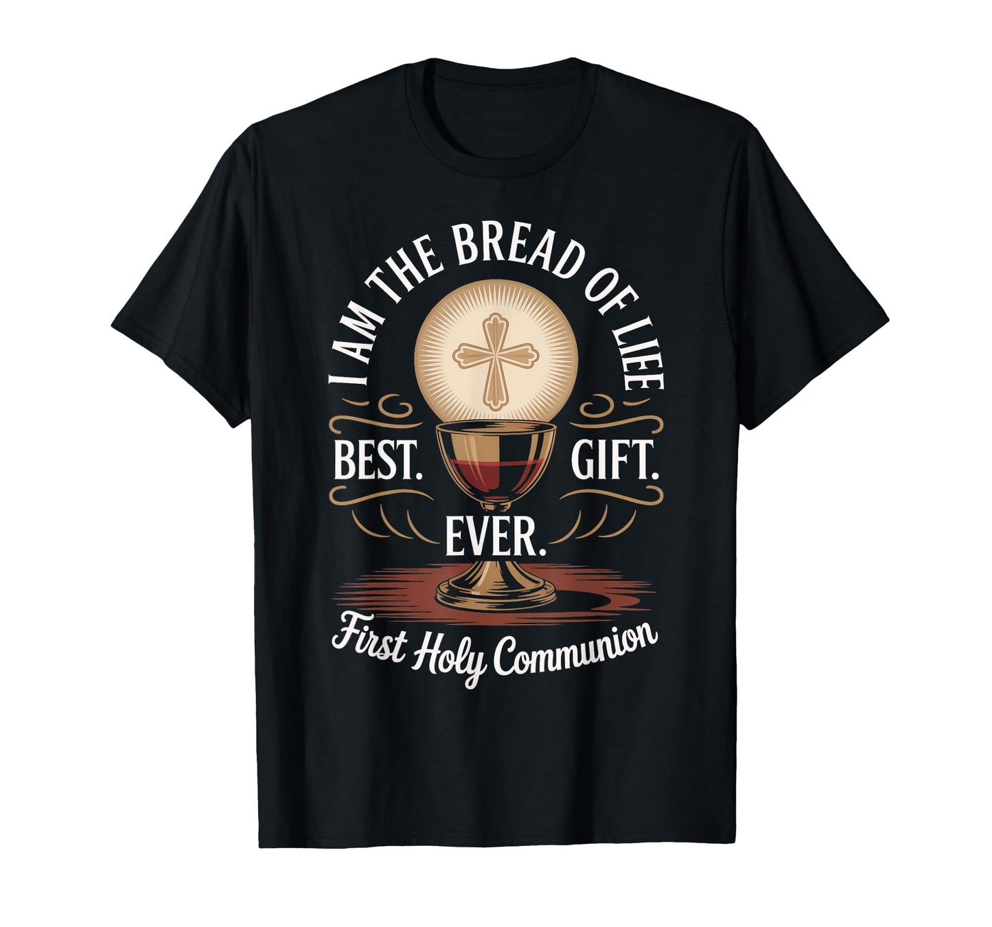 The Bread Of Life Wafer Catholic Eucharist Holy Communion T-Shirt