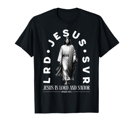 Jesus is Lord and Savior Christian Faith Quote T-Shirt