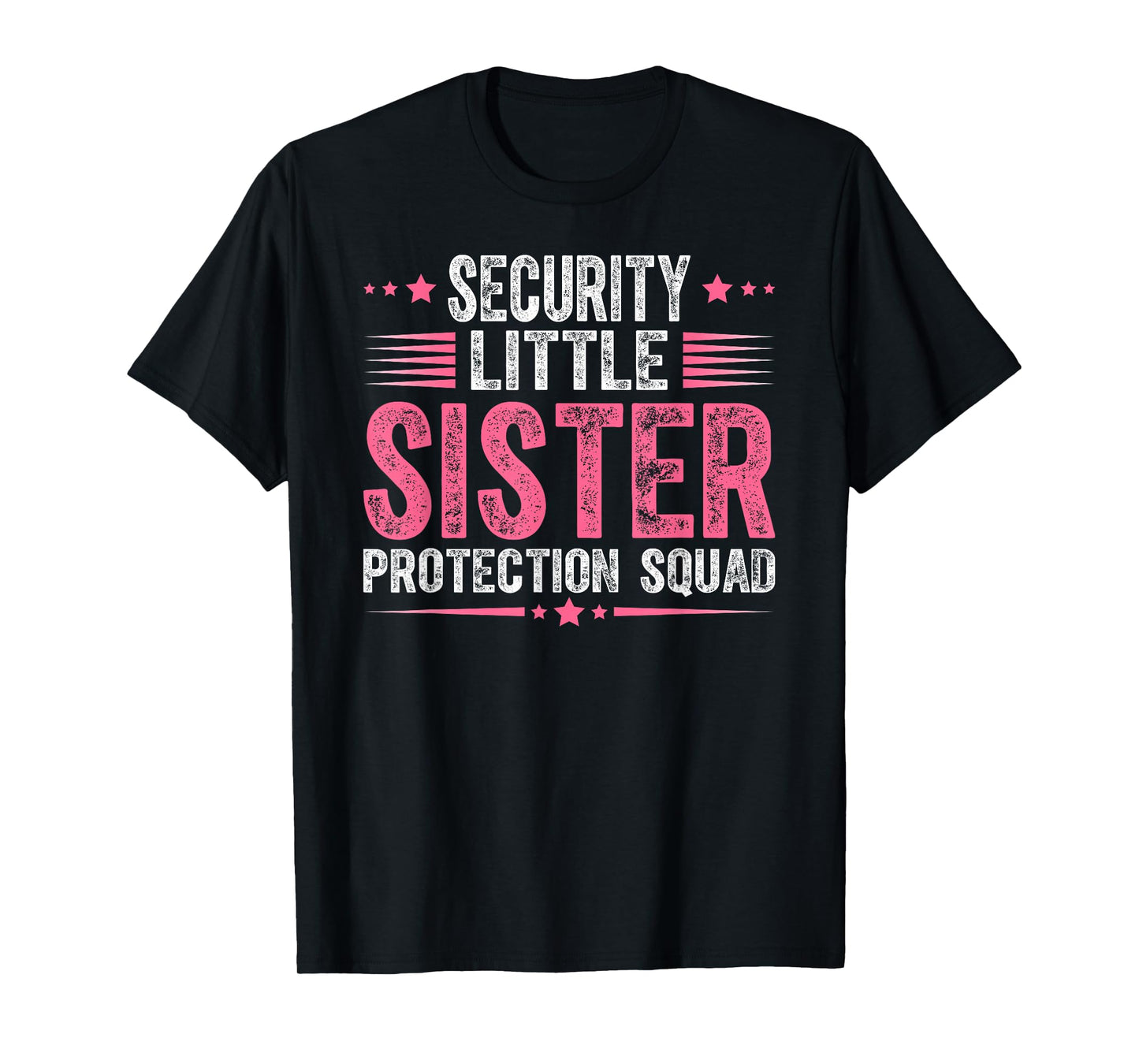 Security Little Sister Protection Squad Funny Boys Brother T-Shirt