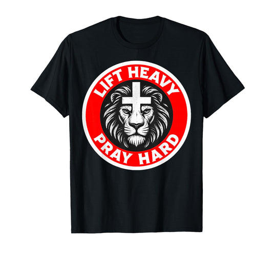 Lift Heavy Pray Hard Christian Lion Cross Gym Workout T-Shirt