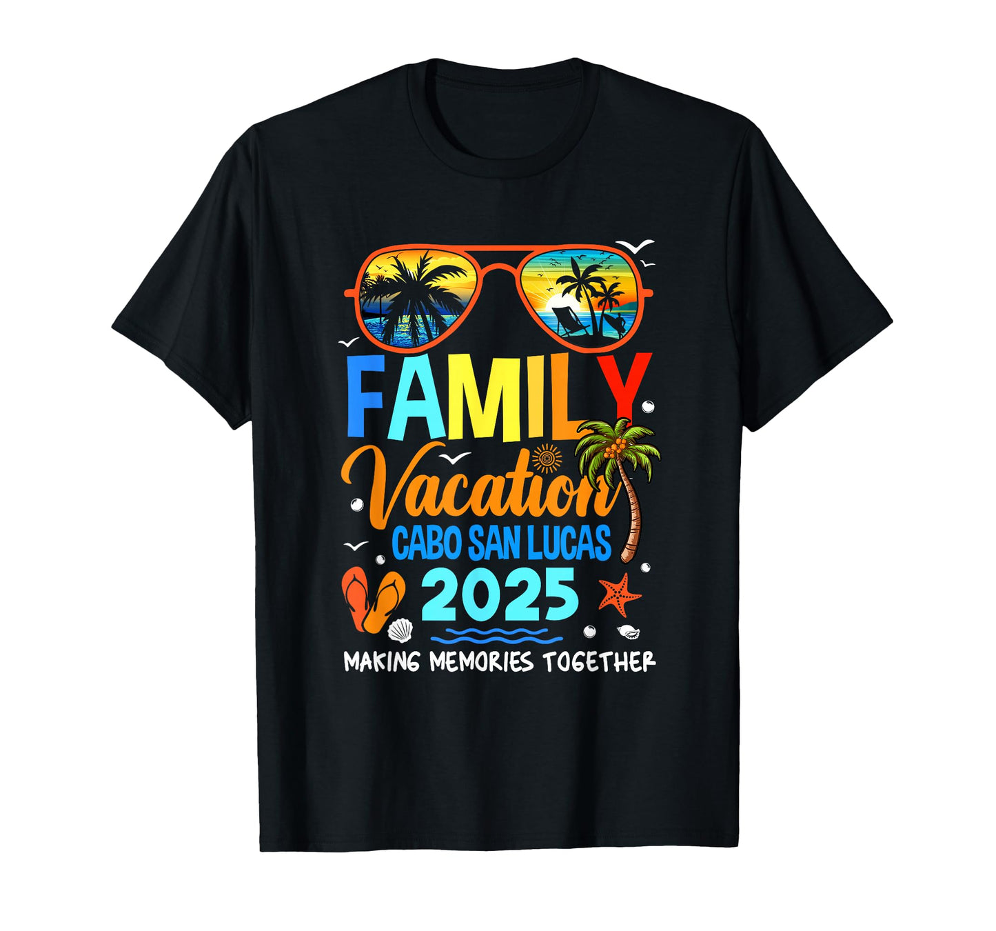 Family Vacation Cabo San Lucas 2025 Family Vacation Together T-Shirt