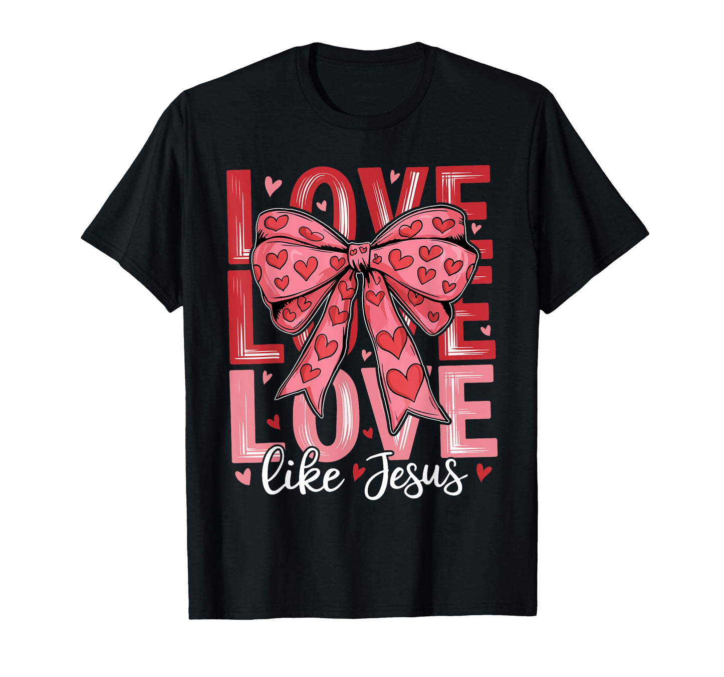 Love Like Jesus Coquette Bow Faith Groovy Valentine's Day T-Shirt