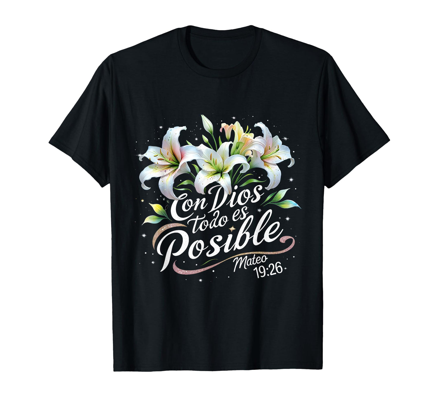 Con Dios Todo ES Posible Mateo 19:26 Gift T-Shirt