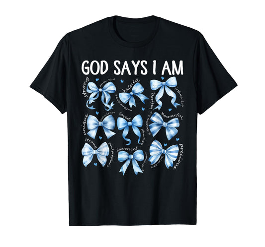 God Says I Am Coquette Bow Day Christian Women T-Shirt