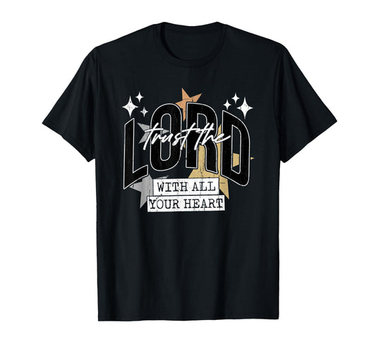 Trust The Lord with All Your Heart, Christian, Religious T-Shirt