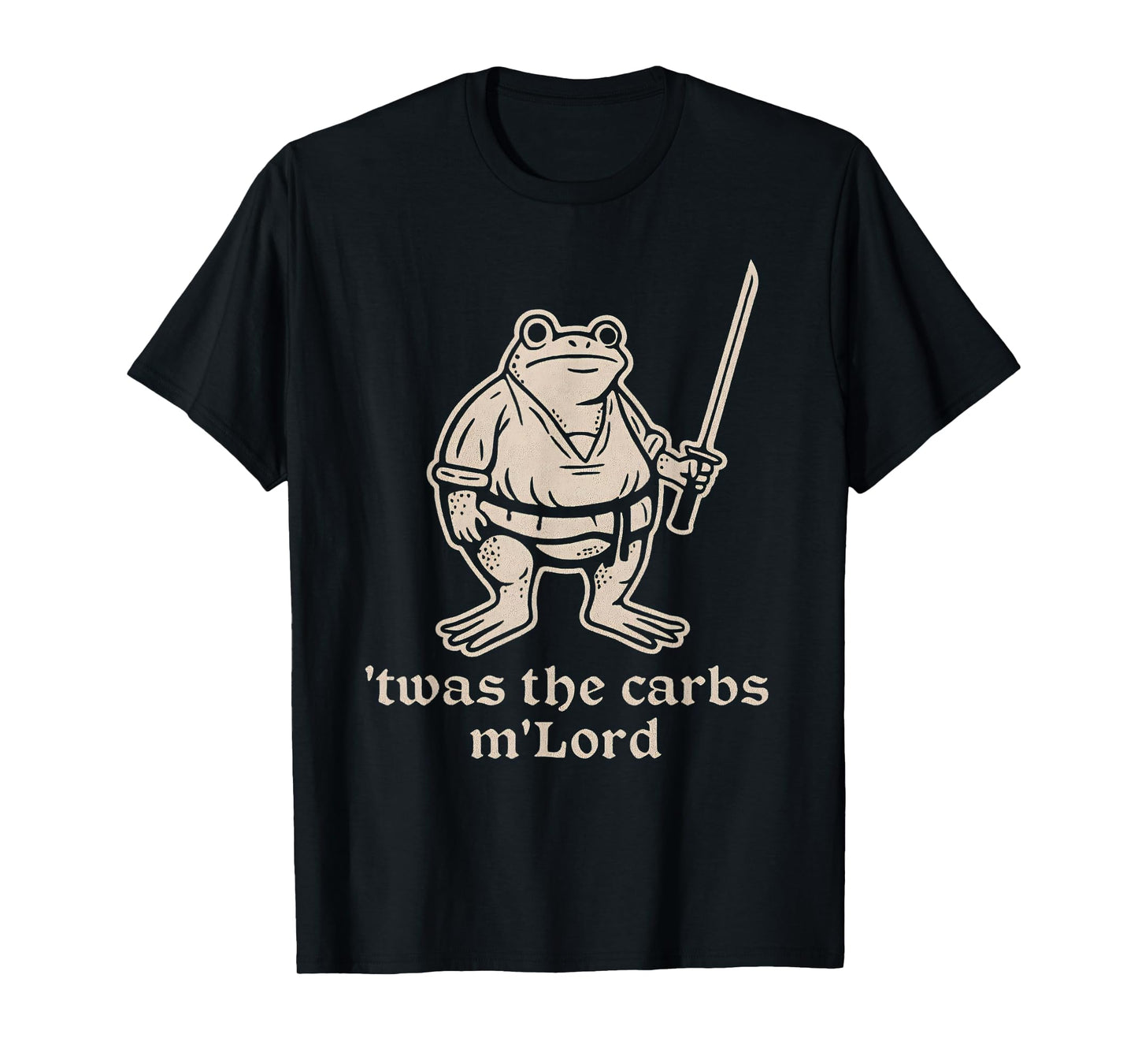 TWAS The Carbs M'Lord Funny Medieval Frog Meme for Men Women T-Shirt