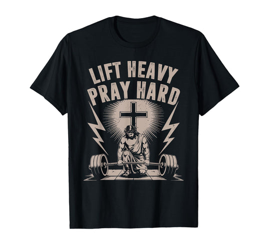 Men's Lift Heavy Pray Hard Christian Workout Jesus Gym Funny T-Shirt