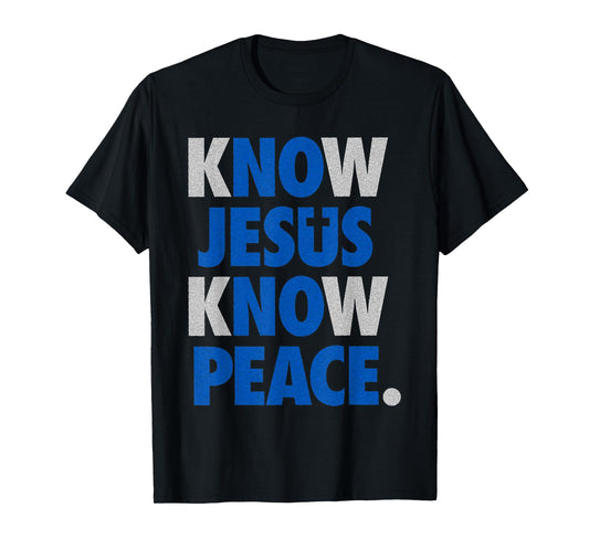 Know Jesus Know Peace Religion God Church Christian Gifts T-Shirt