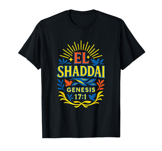 El Shaddai Genesis 17:1 Layered Text Christian T-Shirt
