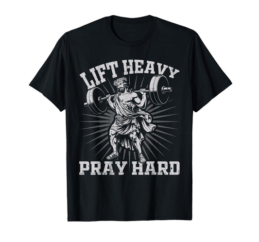 Funny Lift Heavy Pray Hard Jesus Christian Gym Pump Cover T-Shirt