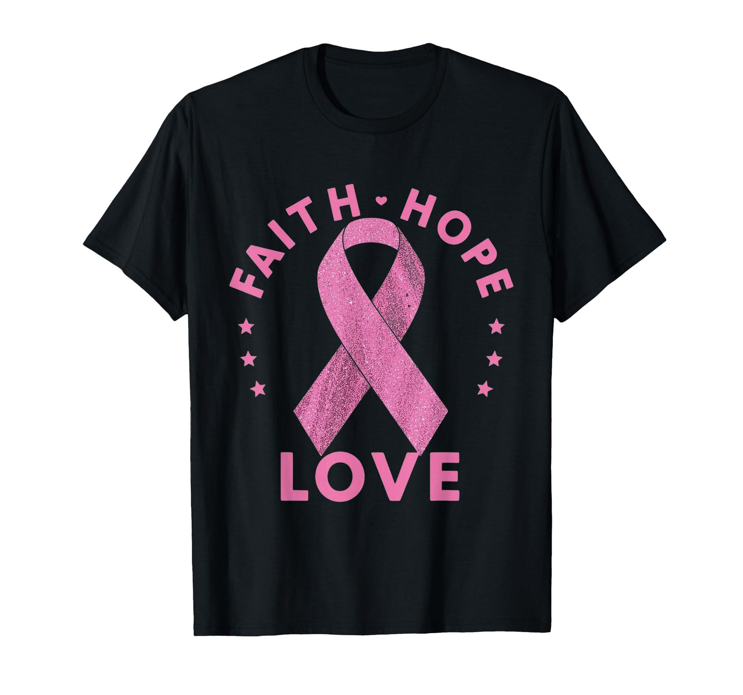 Faith Hope Love Breast Cancer Awareness Pink Ribbon Support T-Shirt