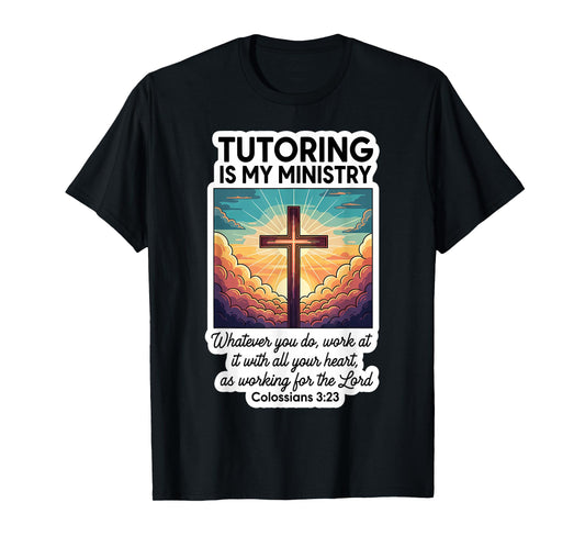 Christian Tutor Turoring is My Ministry Voluntary Teacher T-Shirt