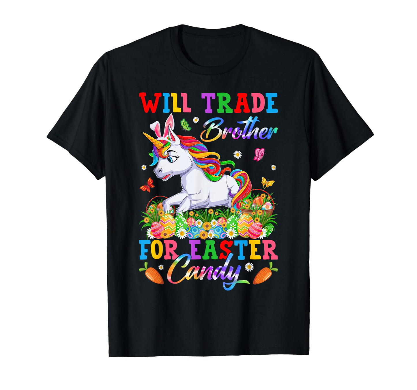 Will Trade Brother For Easter Candy Unicorn & Eggs Easter Da T-Shirt