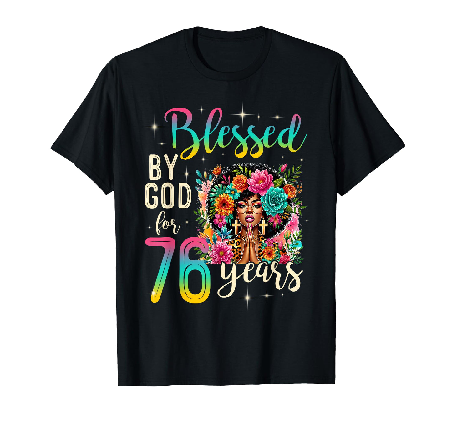 Black Girl Blessed by God for 76 Years Christian Birthday T-Shirt