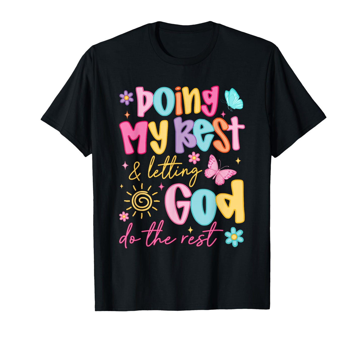 Doing My Best Letting God Do The Rest Religious Christian T-Shirt