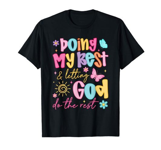 Doing My Best Letting God Do The Rest Religious Christian T-Shirt