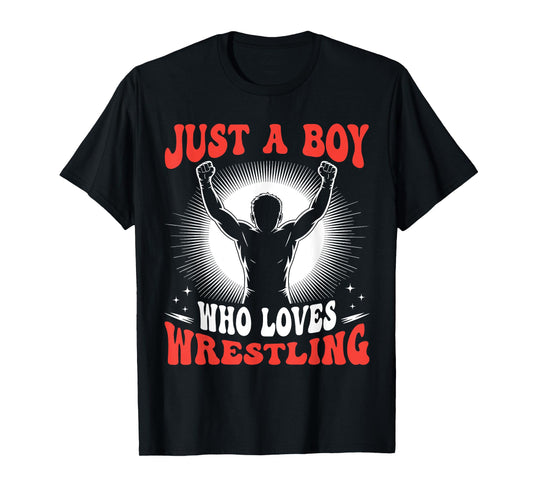 Just A Boy Who Loves Wrestling Boys Kids Wrestler T-Shirt