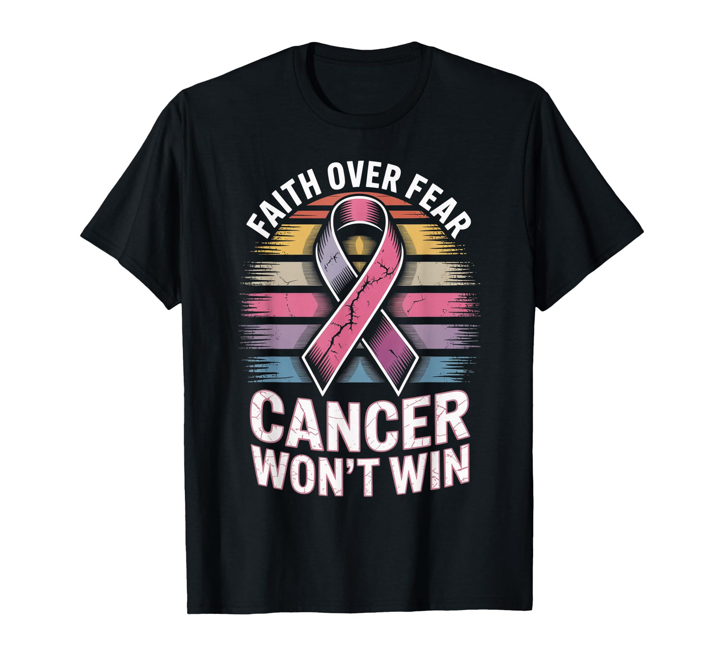 Faith Over Fear Cancer Wont Win Pink Ribbon Support T-Shirt