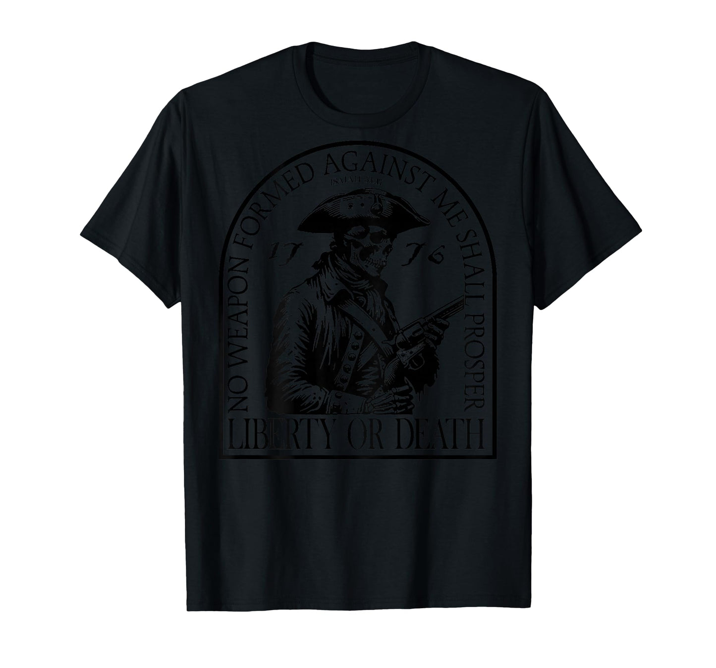 No Weapon Formed Against Me Shall Prosper (on back) T-Shirt
