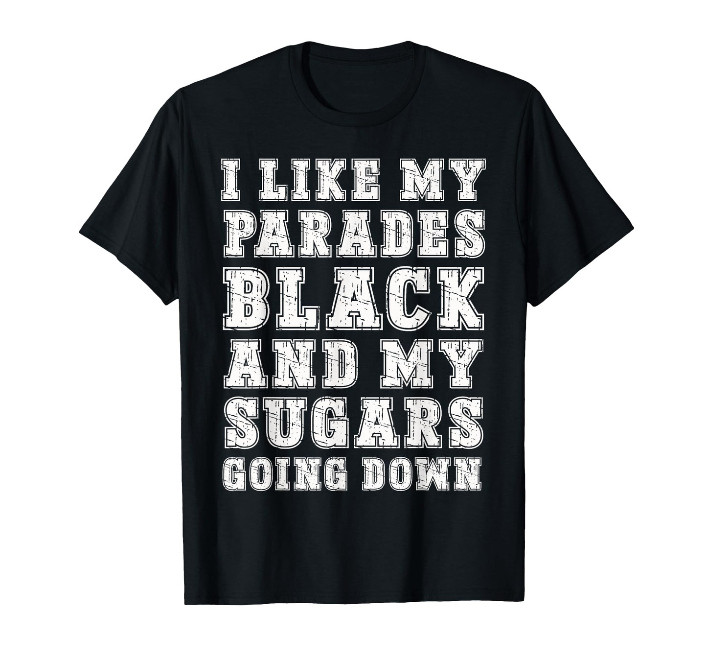 Funny Emo Rock Music Quote Black Parade Sugar Down T-Shirt