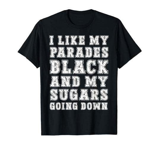 Funny Emo Rock Music Quote Black Parade Sugar Down T-Shirt