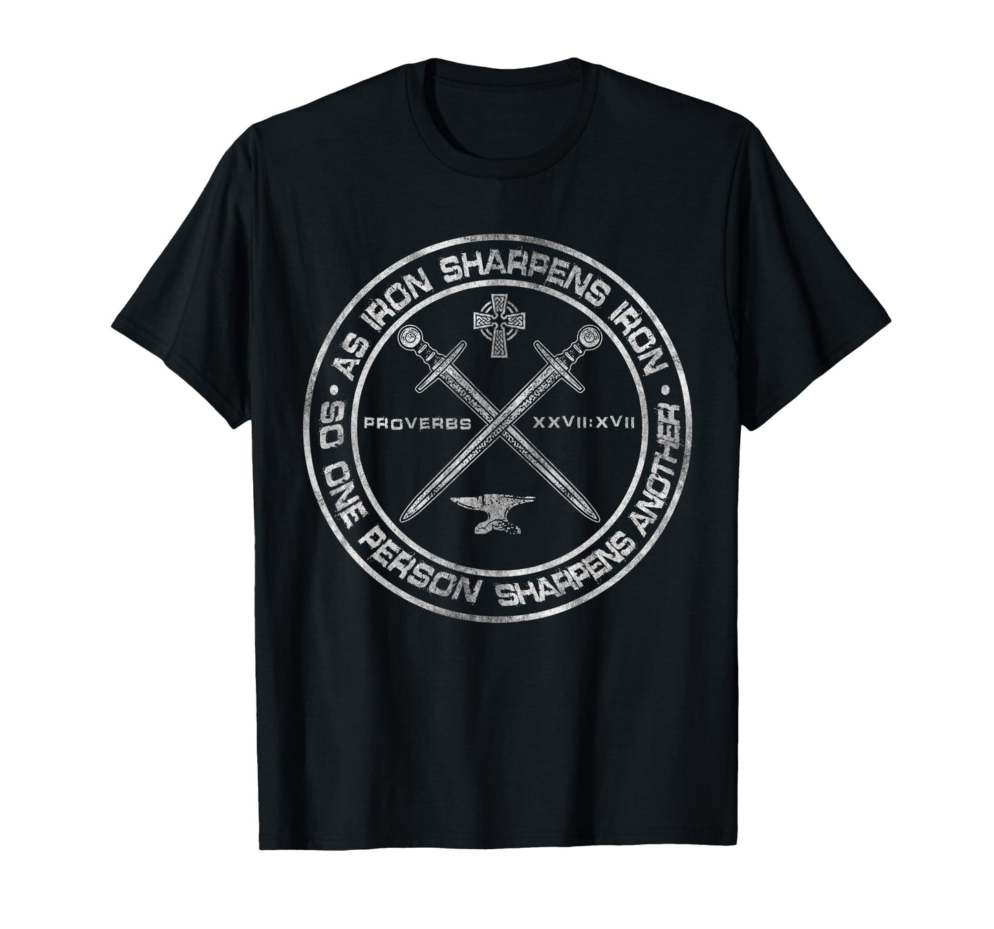 Iron Sharpens Iron Proverbs 27:17 Christian Clothing Quote T-Shirt