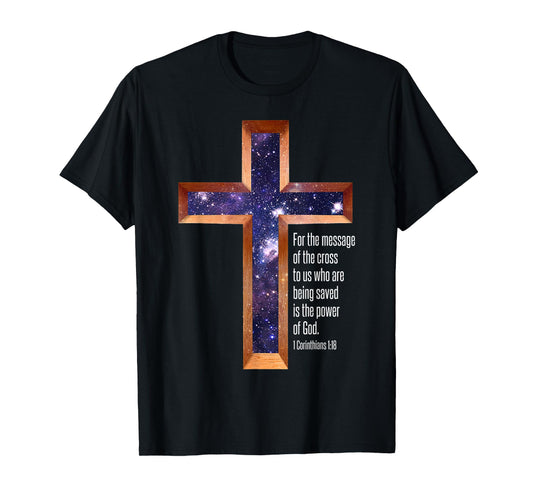 The Message Of The Cross Is The Power Of God - Bible Verse T-Shirt