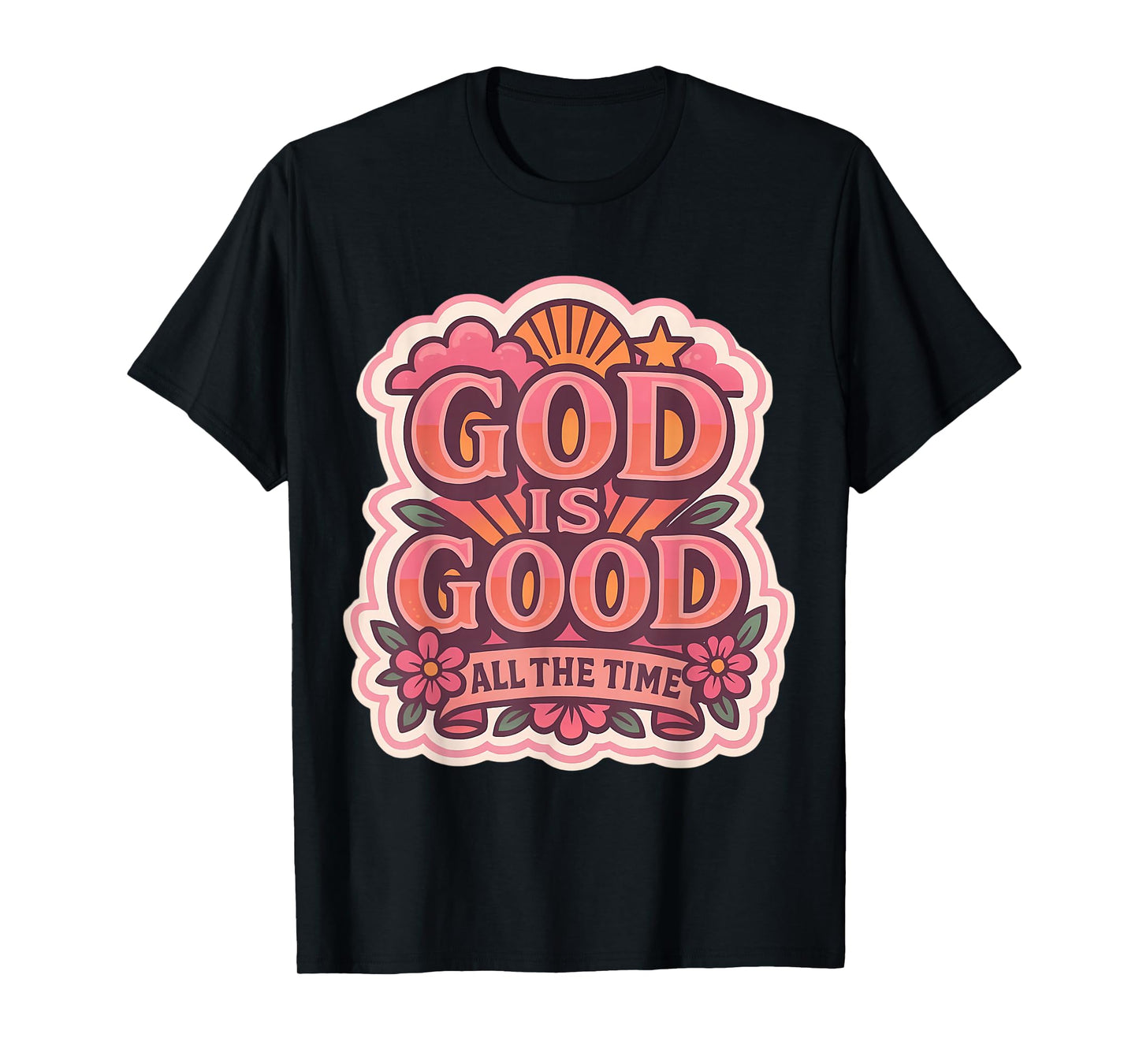 Womens God is Good All The Time Christian Girl Jesus Christ T-Shirt