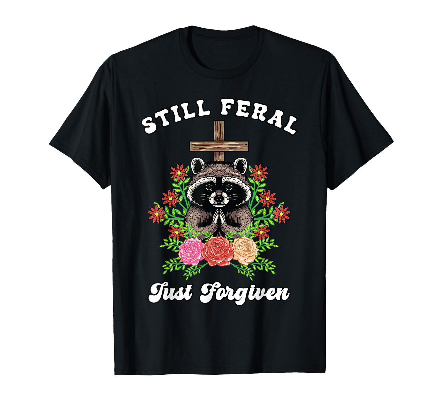 Christian Raccoon Cross Still Feral Just Forgiven Faith Boho T-Shirt